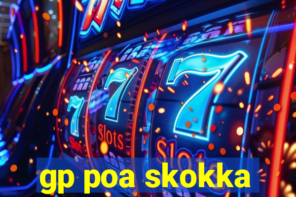 gp poa skokka